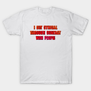 I got cynical T-Shirt